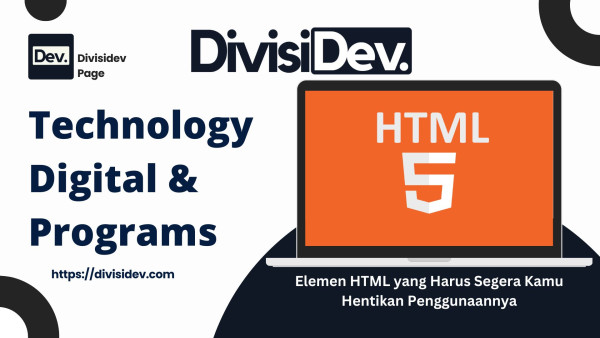 Elemen HTML yang Harus Segera Kamu Hentikan Penggunaannya (Dan Alternatif Modernnya) Part 2