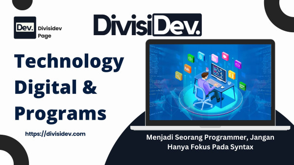 Untuk Menjadi Seorang Programmer, Jangan Hanya Fokus Pada Syntax